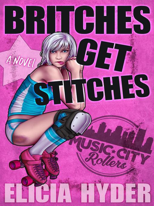 Title details for Britches Get Stitches by Elicia Hyder - Available